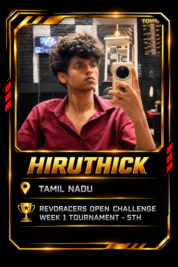 Revo Racers brand ambassador Hiruthick from Tamil Nadu, recognized for fifth place in the Open Challenge Week 1 Tournament